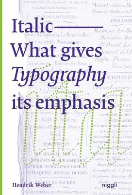 Italic: What gives Typography its emphasis - Hendrik Weber - cover