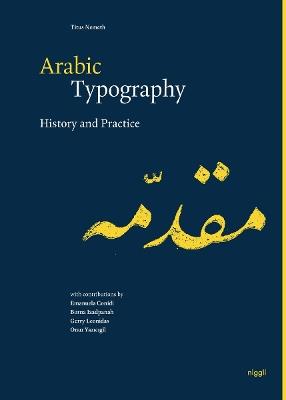 Arabic Typography: History and Practice - Titus Nemeth - cover