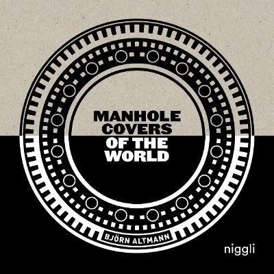 Manhole Covers of the World - Bjoern Altmann - cover
