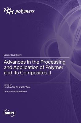 Advances in the Processing and Application of Polymer and Its Composites II - cover