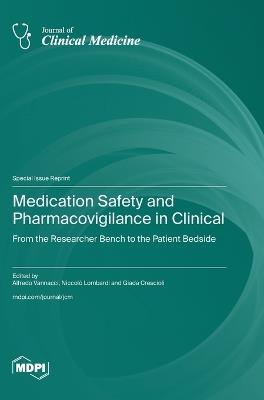 Medication Safety and Pharmacovigilance in Clinical: From the Researcher Bench to the Patient Bedside - cover