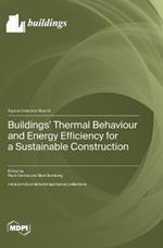 Buildings' Thermal Behaviour and Energy Efficiency for a Sustainable Construction