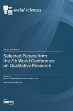 Selected Papers from the 7th World Conference on Qualitative Research