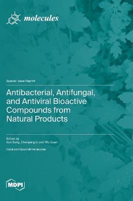 Antibacterial, Antifungal, and Antiviral Bioactive Compounds from Natural Products - cover