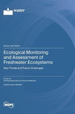 Ecological Monitoring and Assessment of Freshwater Ecosystems: New Trends and Future Challenges