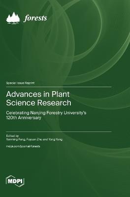 Advances in Plant Science Research: Celebrating Nanjing Forestry University's 120th Anniversary - cover