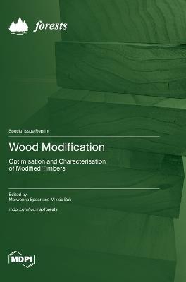 Wood Modification: Optimisation and Characterisation of Modified Timbers - cover