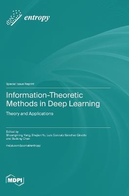 Information-Theoretic Methods in Deep Learning: Theory and Applications - cover