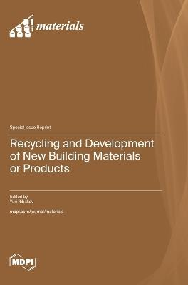 Recycling and Development of New Building Materials or Products - cover