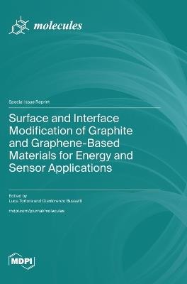 Surface and Interface Modification of Graphite and Graphene-Based Materials for Energy and Sensor Applications - cover