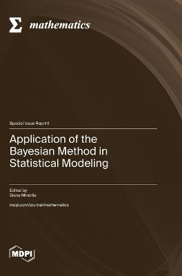 Application of the Bayesian Method in Statistical Modeling - cover