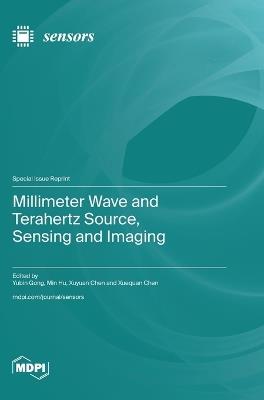 Millimeter Wave and Terahertz Source, Sensing and Imaging - cover