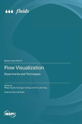 Flow Visualization: Experiments and Techniques - cover