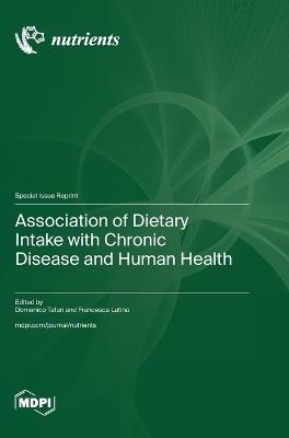 Association of Dietary Intake with Chronic Disease and Human Health - cover
