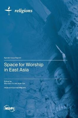 Space for Worship in East Asia - cover