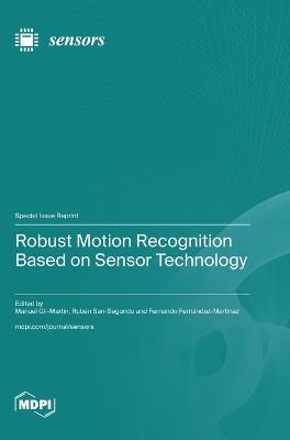 Robust Motion Recognition Based on Sensor Technology - cover