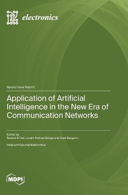 Application of Artificial Intelligence in the New Era of Communication Networks - cover