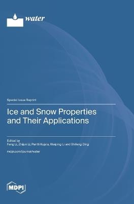 Ice and Snow Properties and Their Applications - cover