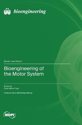 Bioengineering of the Motor System - cover