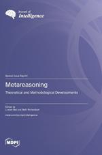 Metareasoning: Theoretical and Methodological Developments