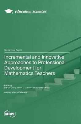 Incremental and Innovative Approaches to Professional Development for Mathematics Teachers - cover