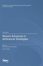 Recent Advances in Anticancer Strategies