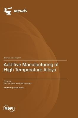 Additive Manufacturing of High Temperature Alloys - cover