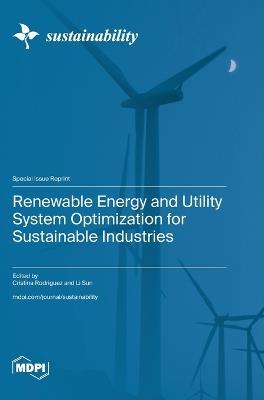 Renewable Energy and Utility System Optimization for Sustainable Industries - cover