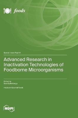 Advanced Research in Inactivation Technologies of Foodborne Microorganisms - cover