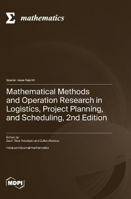 Mathematical Methods and Operation Research in Logistics, Project Planning, and Scheduling, 2nd Edition - cover