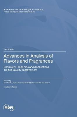 Advances in Analysis of Flavors and Fragrances: Chemistry, Properties and Applications in Food Quality Improvement - cover