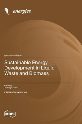 Sustainable Energy Development in Liquid Waste and Biomass - cover