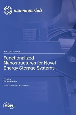 Functionalized Nanostructures for Novel Energy Storage Systems - cover