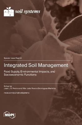 Integrated Soil Management: Food Supply, Environmental Impacts, and Socioeconomic Functions - cover