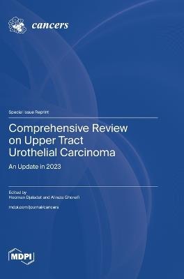 Comprehensive Review on Upper Tract Urothelial Carcinoma: An Update in 2023 - cover