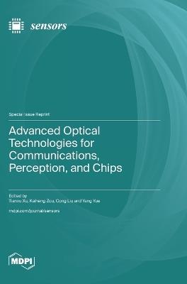 Advanced Optical Technologies for Communications, Perception, and Chips - cover