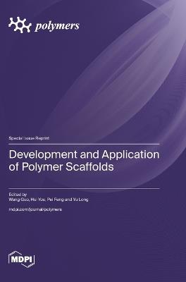Development and Application of Polymer Scaffolds - cover