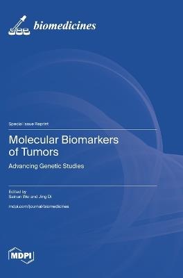 Molecular Biomarkers of Tumors: Advancing Genetic Studies - cover