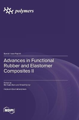 Advances in Functional Rubber and Elastomer Composites II - cover
