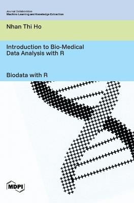 Introduction to Bio-Medical Data Analysis with R: Biodata with R - Nhan Thi Ho - cover