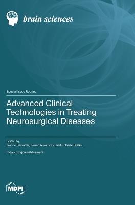 Advanced Clinical Technologies in Treating Neurosurgical Diseases - cover