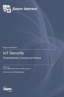 IoT Security: Threat Detection, Analysis and Defense - cover