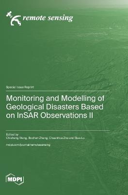 Monitoring and Modelling of Geological Disasters Based on InSAR Observations II - cover