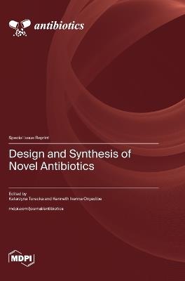 Design and Synthesis of Novel Antibiotics - cover