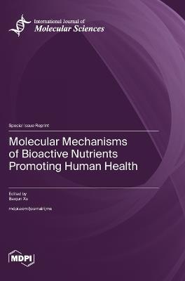 Molecular Mechanisms of Bioactive Nutrients Promoting Human Health - cover