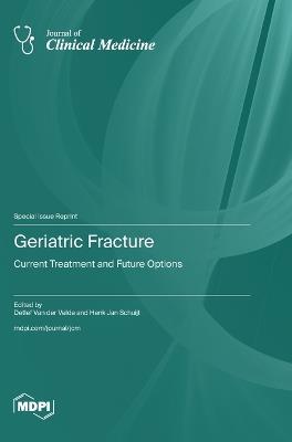 Geriatric Fracture: Current Treatment and Future Options - cover