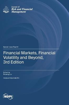 Financial Markets, Financial Volatility and Beyond, 3rd Edition - cover