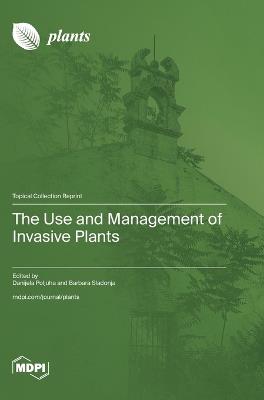 The Use and Management of Invasive Plants - cover