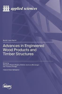 Advances in Engineered Wood Products and Timber Structures - cover