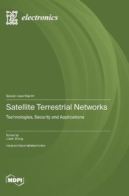 Satellite Terrestrial Networks: Technologies, Security and Applications - cover